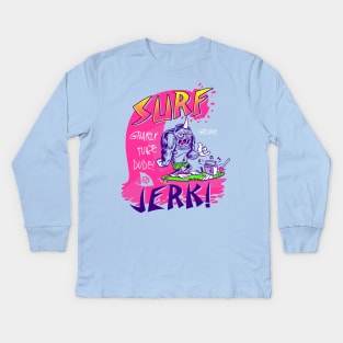 Surf Jerk! Kids Long Sleeve T-Shirt